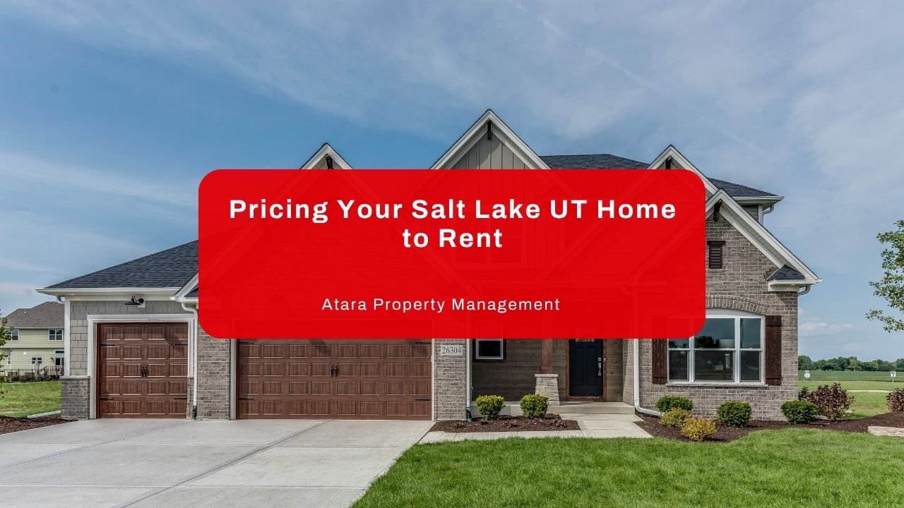 Pricing Your Salt Lake UT Home to Rent